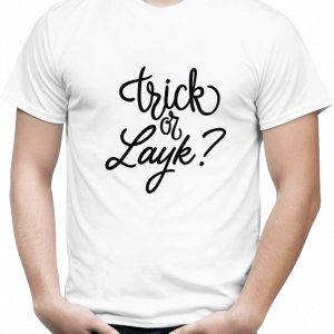 Trick or Layk T-Shirt