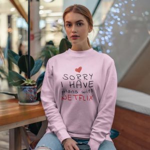 Sorry Have plans SweetShirt
